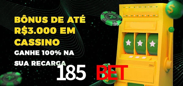 185 Bet melhor bônus de depósito
